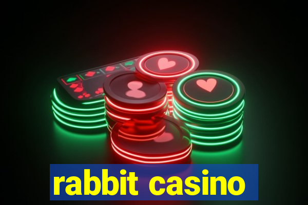 rabbit casino